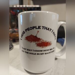 Bam's Mug I Hug People that I Hate